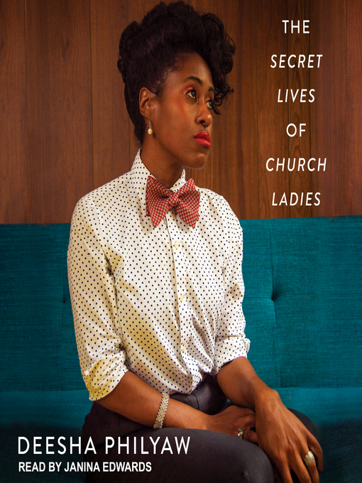 Title details for The Secret Lives of Church Ladies by Deesha Philyaw - Available